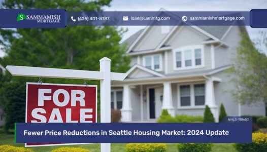 Fewer Price Reductions in Seattle Housing Market: 2024 Update