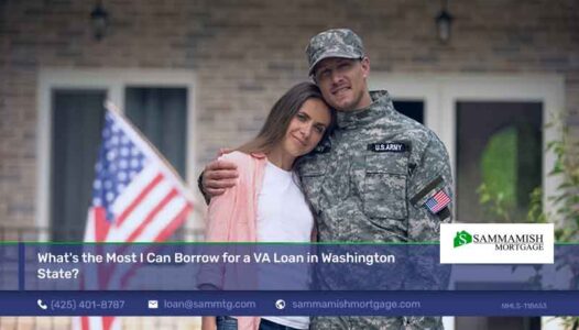 What's the Most I Can Borrow for a VA Loan in Washington State?