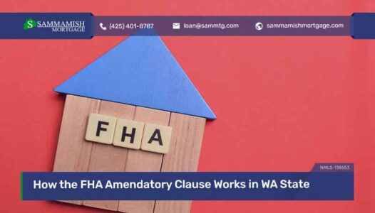 How the FHA Amendatory Clause Works in WA State