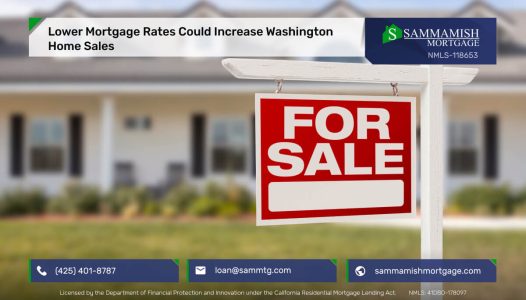 Lower Mortgage Rates Could Increase Washington Home Sales