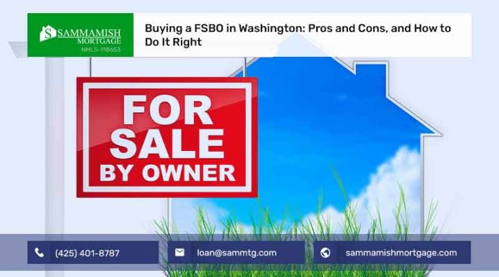 Buying a FSBO in WA State: Pros and Cons, and How to Do It Right