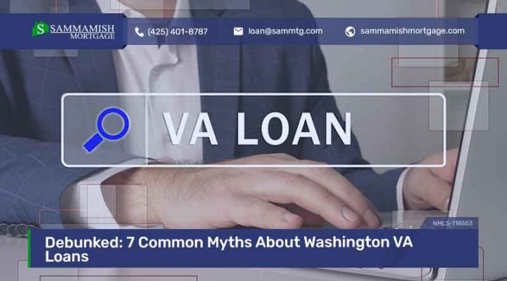 7 Common Myths About Washington VA Mortgage Loans