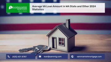 Average VA Loan Amount in WA State and Other 2024 Statistics