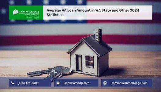 Average VA Loan Amount in WA State and Other 2024 Statistics
