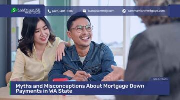 Myths and Misconceptions About Mortgage Down Payments in WA State