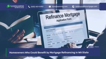 Homeowners Who Could Benefit by Mortgage Refinancing in WA State