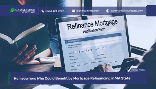 Homeowners Who Could Benefit by Mortgage Refinancing in WA State