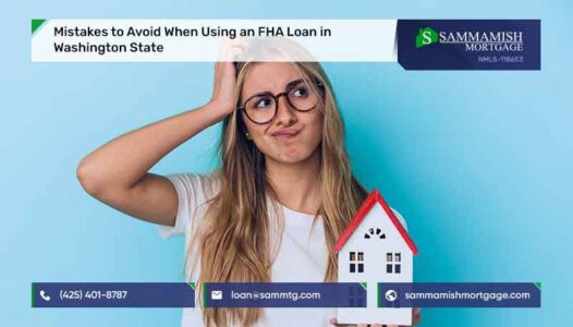 8 Mistakes to Avoid When Using an FHA Loan in Washington State