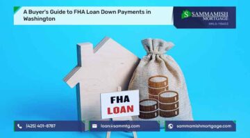 A Buyer's Guide to FHA Loan Down Payments in Washington