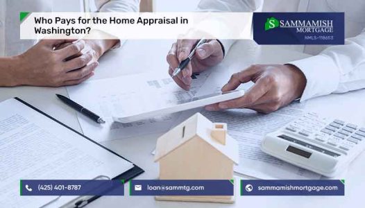Who Pays for the Home Appraisal in Washington?