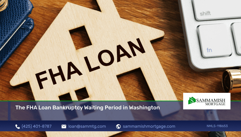 The FHA Loan Bankruptcy Waiting Period in Washington