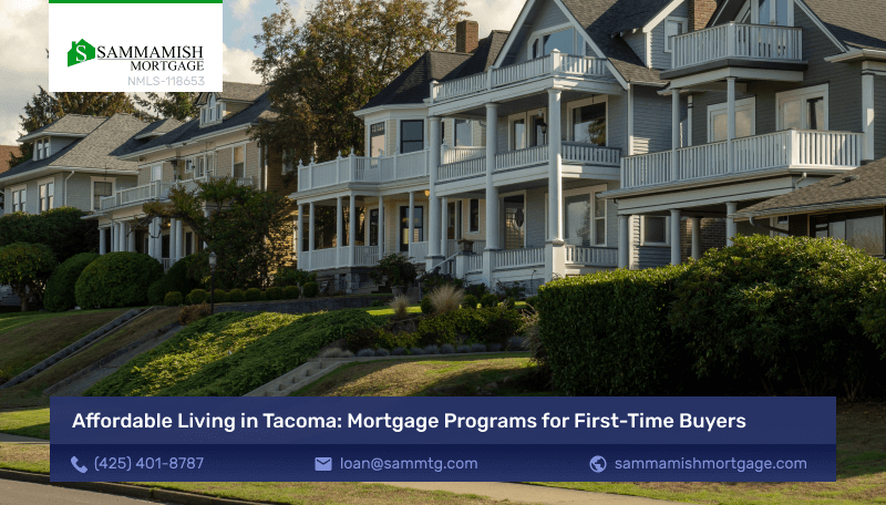 Affordable Living in Tacoma: Mortgage Programs for First-Time Buyers