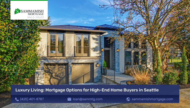 Seattle Luxury Home Mortgage Guide