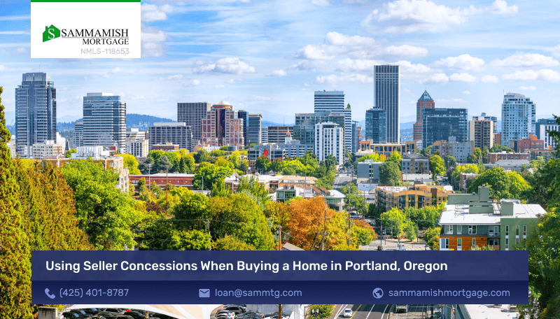 Using Seller Concessions When Buying a Home in Portland, Oregon