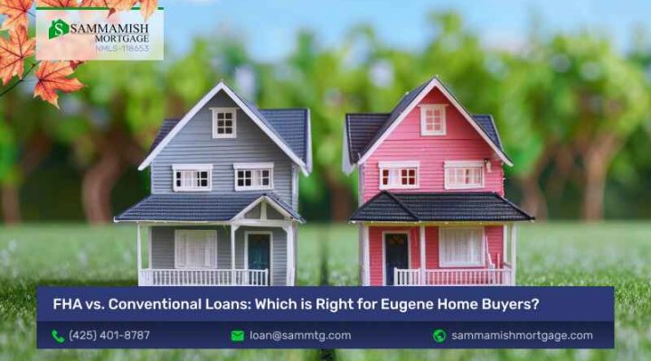 FHA vs. Conventional Loans in Eugene, OR