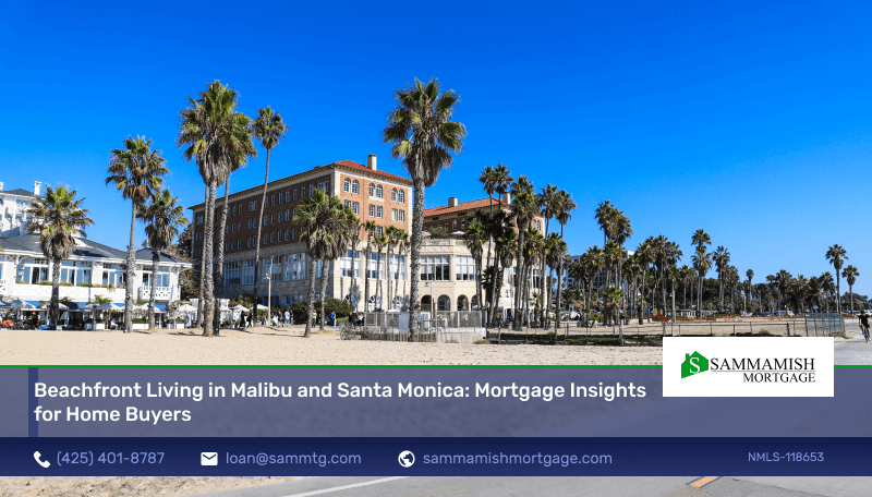 Mortgage Options for Buying in Malibu and Santa Monica