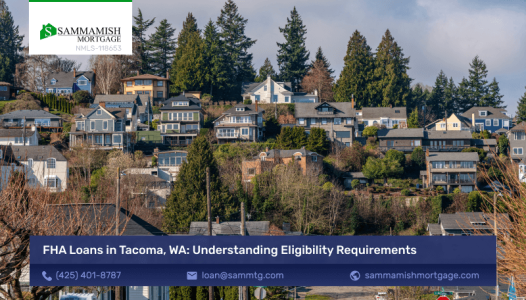 FHA Loans in Tacoma, WA Understanding Eligibility Requirements