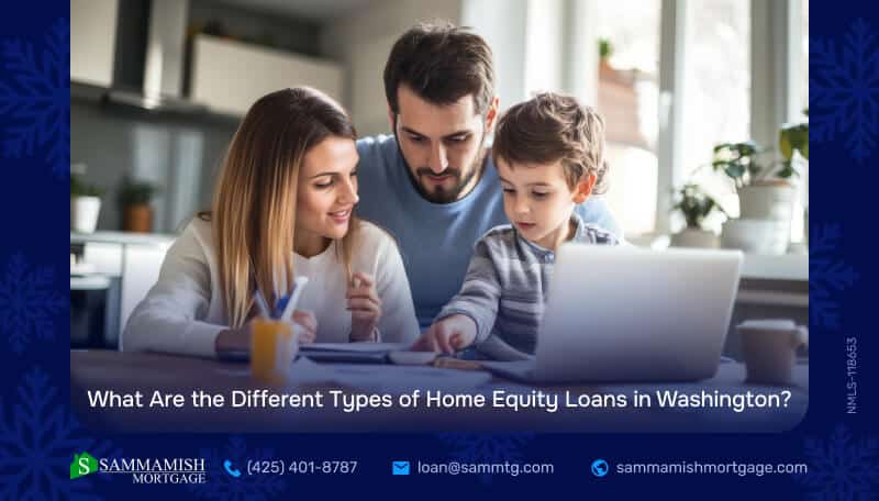What Are the Different Types of Home Equity Loans in Washington?
