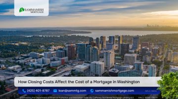 How Closing Costs Affect the Cost of a Mortgage in Washington