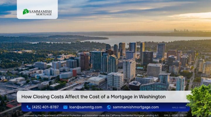 How Closing Costs Affect the Cost of a Mortgage in Washington