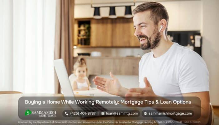 Buying a Home While Working Remotely: Mortgage Tips & Loan Options