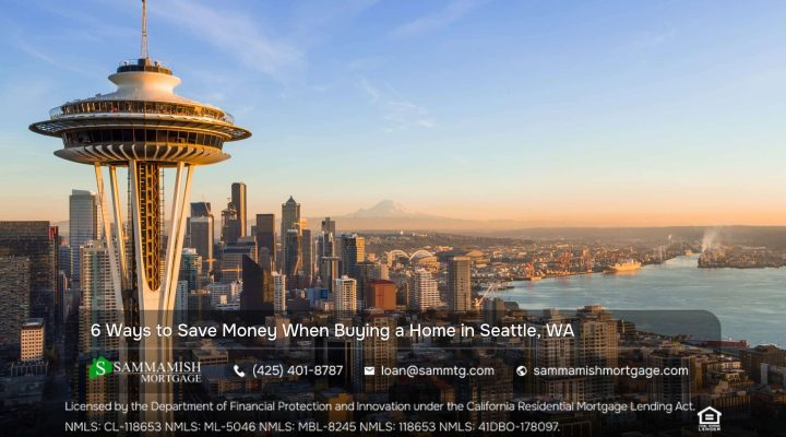 6 Ways to Save Money When Buying a Home in Seattle, WA
