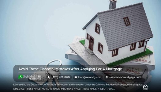 Avoid These Financial Mistakes After Applying For A Mortgage