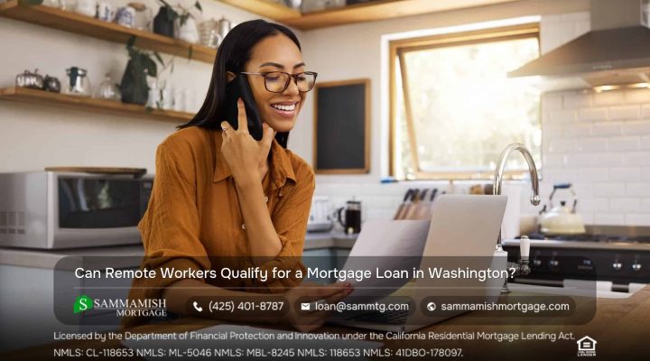 Can Remote Workers Qualify for a Mortgage Loan in Washington?