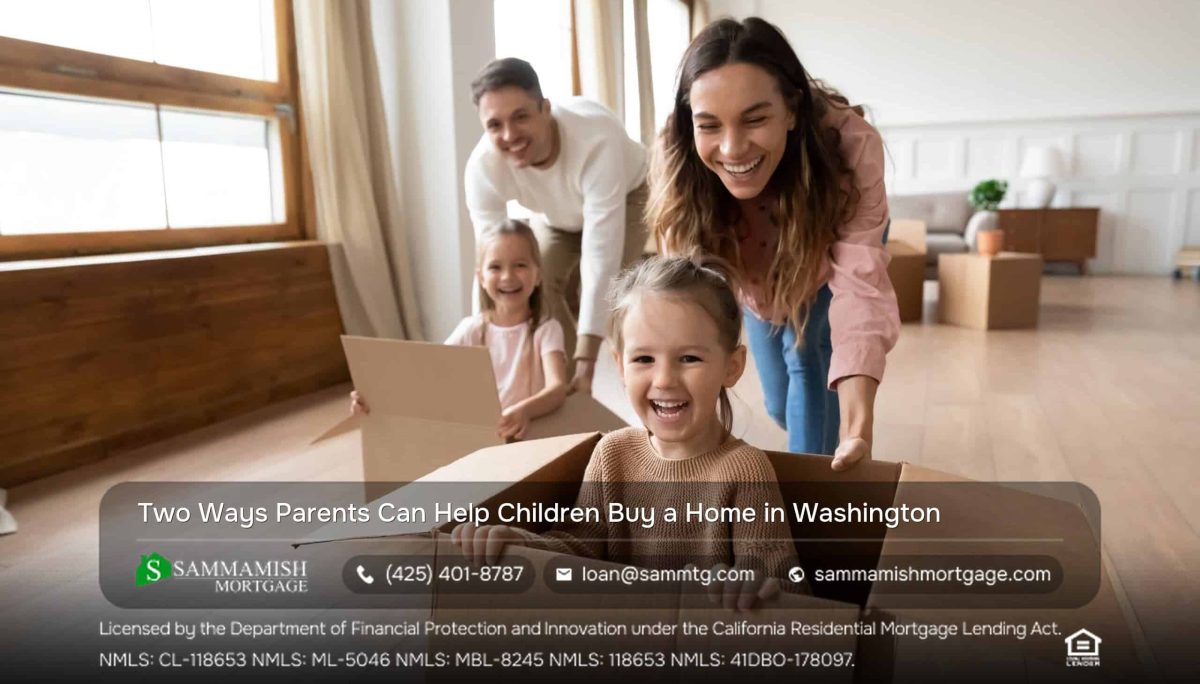 Two Ways Parents Can Help Children Buy a Home in WA State