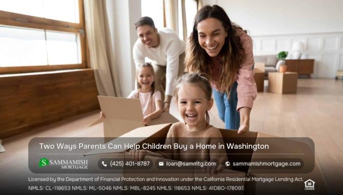 Two Ways Parents Can Help Children Buy a Home in WA State