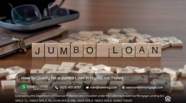 How to Qualify for a Jumbo Loan in High-Cost States