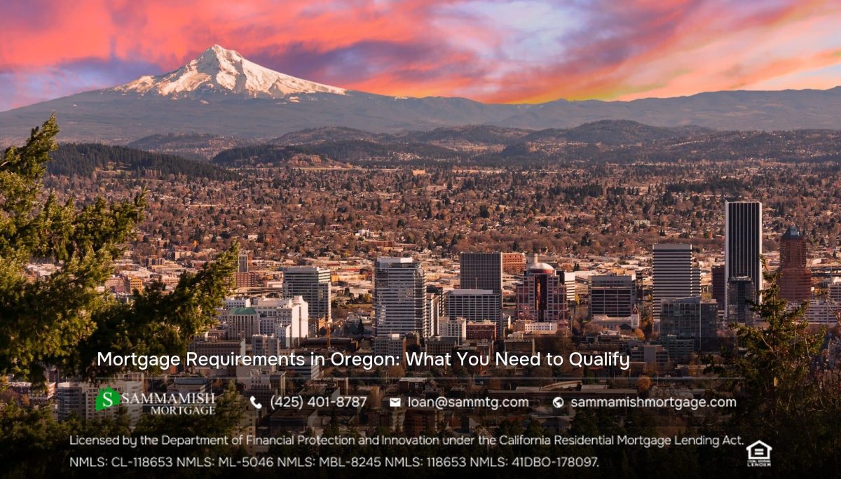 Mortgage Requirements in Oregon: What You Need to Qualify
