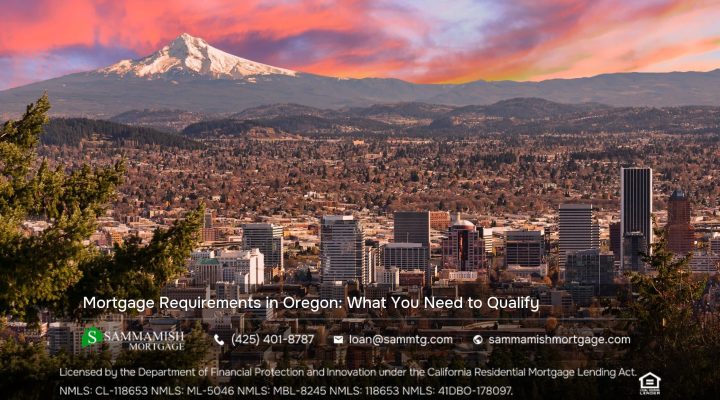 Mortgage Requirements in Oregon: What You Need to Qualify