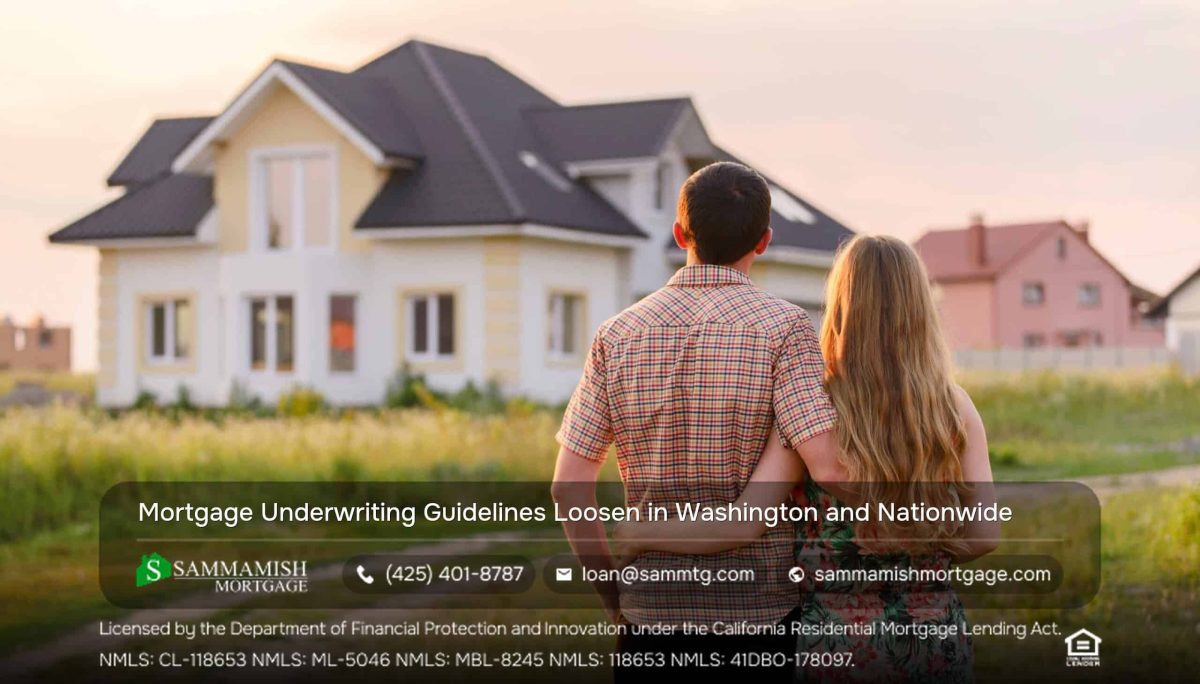 Mortgage Underwriting Guidelines Loosen in Washington and Nationwide