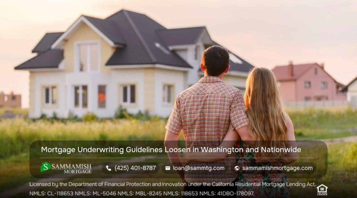 Mortgage Underwriting Guidelines Loosen in Washington and Nationwide