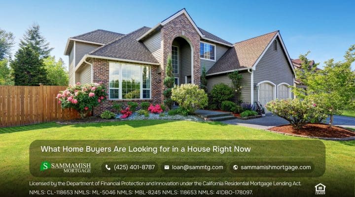 What Home Buyers Are Looking for in a House Right Now