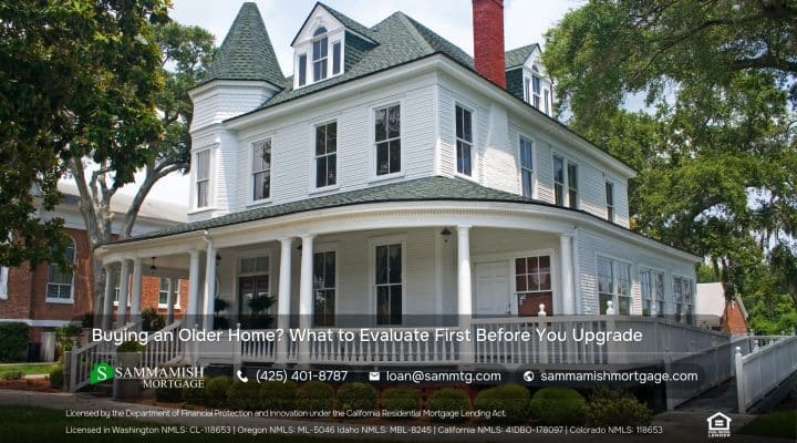 Buying an Older Home? What to Evaluate First Before You Upgrade