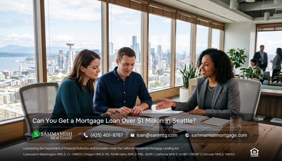 Can You Get a Mortgage Loan Over $1 Million in Seattle?