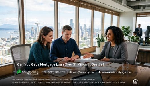 Can You Get a Mortgage Loan Over $1 Million in Seattle?