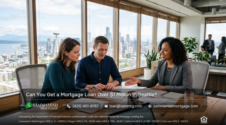 Can You Get a Mortgage Loan Over $1 Million in Seattle?