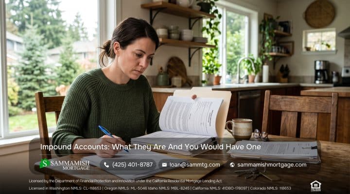 Impound Accounts: What They Are and Why You Would Have One