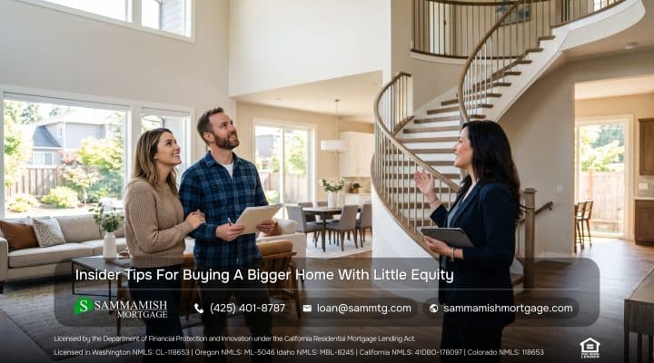 Insider Tips For Buying A Bigger Home With Little Equity