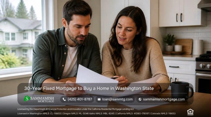 Using a 30-Year Fixed-Rate Mortgage to Buy a Home in Washington