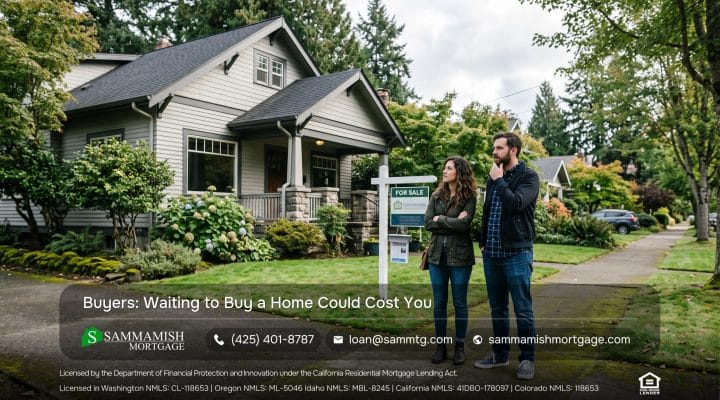 Waiting to Buy a Home Could Cost You