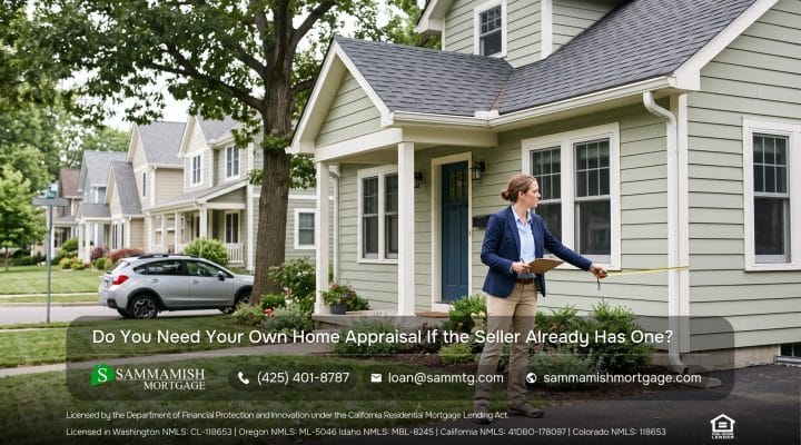 Do You Need Your Own Home Appraisal If the Seller Already Has One?