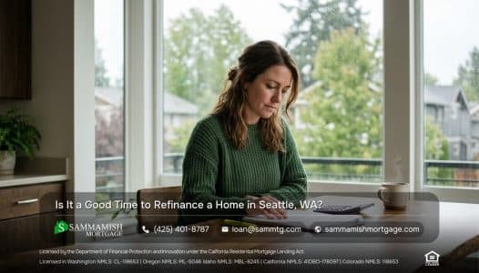 Is It a Good Time to Refinance a Home in Seattle, WA?