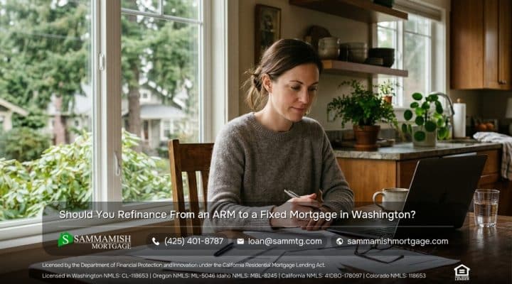 Should You Refinance From an ARM to a Fixed Mortgage in Washington?