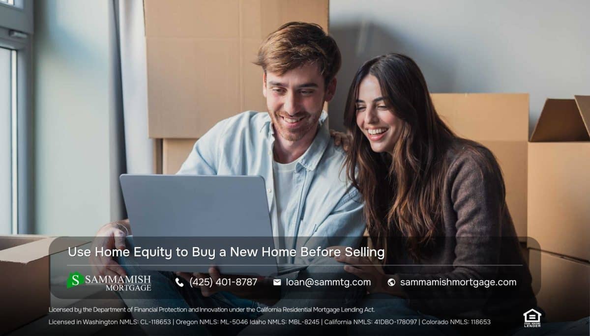 Use Home Equity to Buy a New Home Before Selling
